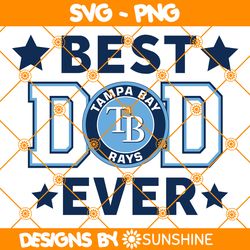 tampa bay rays best dad ever svg, tampa bay rays svg, father day svg, best dad ever svg, mlb father day svg