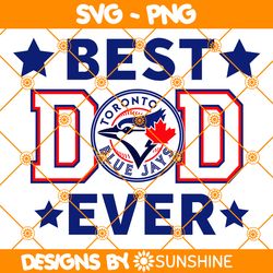 Toronto Blue Jays Best Dad Ever Svg, Toronto Blue Jays Svg, Father Day Svg, Best Dad Ever Svg, MLB Father Day Svg