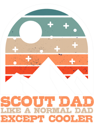 Mens Scout Dad Like A Normal Dad Except Cooler Scouting Gift 63