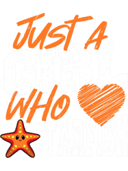 Starfish Lover Just a Girl Who Loves Starfish 6