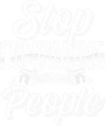 Stop Comparing Yourself To Others Motivational Self Esteem