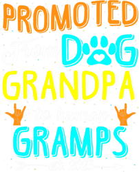 Promoted From Dog Grandpa To Human Gramps Est. 2