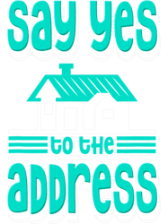 Say Yes To The Address Homeowner Real Estate Agent