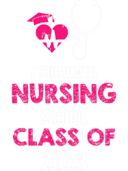 Nursing I Survived Nursing School Class OF Nurse Graduation 2
