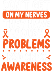 RSD CRPS Warrior Orange Ribbon on my Nerves CRPS Awareness