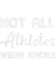Not All Athletes Wear Shoes 8