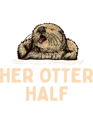 Otters Her Otter Half Girlfriend Otter Lover Fiance Sea Animals
