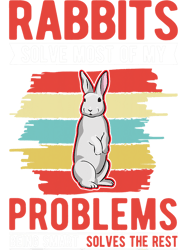 Rabbits solve most of my problems Rabbit 28