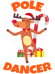 Reindeer I Pole Dancer I Dancing Dancer Funny Christmas