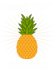 Pineapples and Vitamins Funny Quote Fruits
