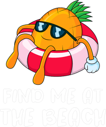 Pineapple Funny Find Me At The Beach Fun Beach Vacation