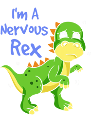 Im A Nervous Rex Anxiety Dinosaur Cute Tyrannosaurus-328