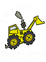 Im Diggin 100 Days of School Tractor Digger 1st 2nd Grade 1-330