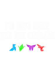 Im Just Here For The Origami-333