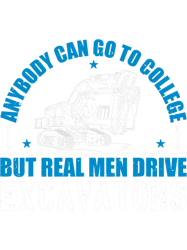 Mens Heavy Equipment Operator Real Men Drive Excavators-641
