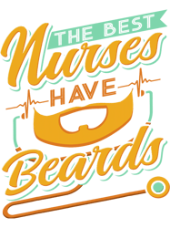 Mens The Best Nurses Have Beards Nursing Student Male Nurse 1-673