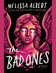 The Bad Ones by Melissa Albert : A nouvel