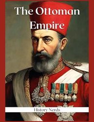 The Ottoman Empire (Ancient Empires)