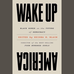 Wake Up America by Keisha N. Blain