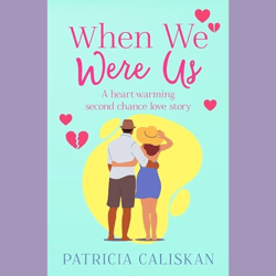 When We Were Us by Patricia Caliskan