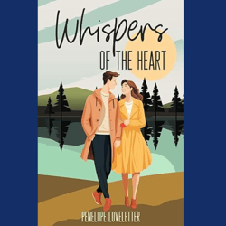 Whispers of the Heart (Whispering Pines) by Penelope Loveletter