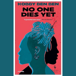 No One Dies Yet by Kobby Ben Ben