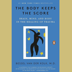 THE BODY KEEPS THE SCORE by B.Kolk