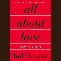 ALL ABOUT LOVE by bell hooks