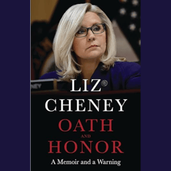 Oath and Honor: A Memoir and a Warning by Liz Cheney