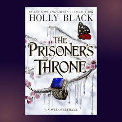 The Prisoner's Throne by Holly Black