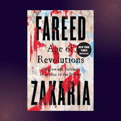 AGE OF REVOLUTIONS by Fareed Zakaria pdf