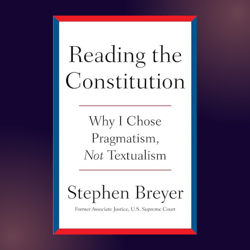 READING THE CONSTITUTION by S.Breyer