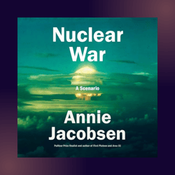 NUCLEAR WAR by Annie Jacobsen