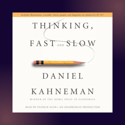 THINKING, FAST AND SLOW by D.Kahneman