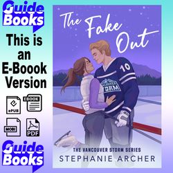 The Fake Out By Stephanie Archer