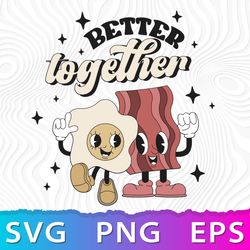 Better Together SVG, Better Together Valentines, Funny Valentine PNG, Valentines Day SVG Images