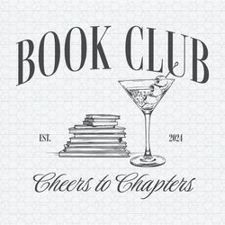 Book Club Cheers To Chapters Est 2024 SVG