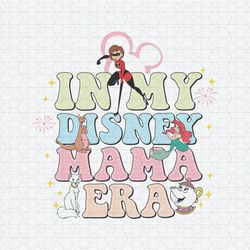 In My Disney Mama Era Magical Kingdom SVG