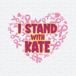 I Stand With Kate Cancer Support SVG