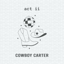 Retro Act II Beyonce Cowboy Carter SVG