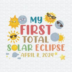 Funny My First Total Solar Eclipse 2024 PNG