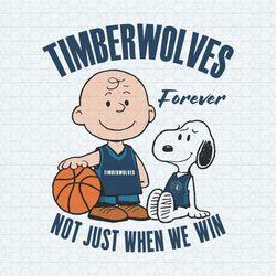 Timberwolves Forever Not Just When We Win SVG
