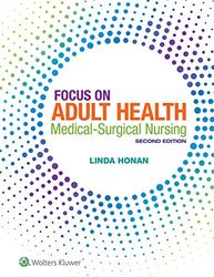 Test Bank for Focus on Adult Health: Medical-Surgical Nursing 2nd Edition by Linda Honan PDF | Instant Download