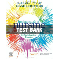 Test Bank for Fundamentals of Nursing Active Learning for Collaborative Practice 3rd Edition Barbara L Yoost PDF | Insta
