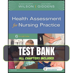 Latest 2023 Health Assessment for Nursing Practice 6th Edition Susan Fickertt Test bank | All Chapters