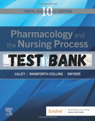 Test Bank for Pharmacology and the Nursing Process 10th Edition By Linda Lane PDF | Instant Download | All Chapters Incl
