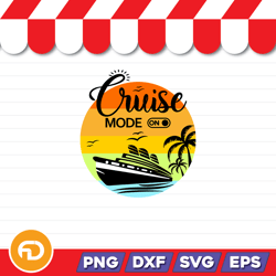 Cruise Mode On SVG, PNG, EPS, DXF Digital Download