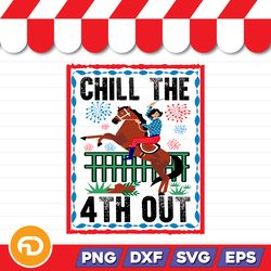 Chill The 4th Out SVG, PNG, EPS, DXF - Digital Download