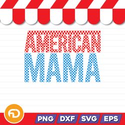 American Mama SVG, PNG, EPS, DXF Digital Download