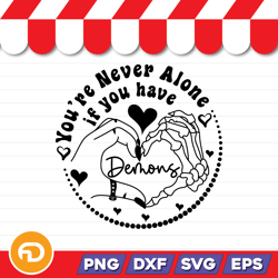 You're Never Alone If You Have Demons SVG, PNG, EPS, DXF Digital Download